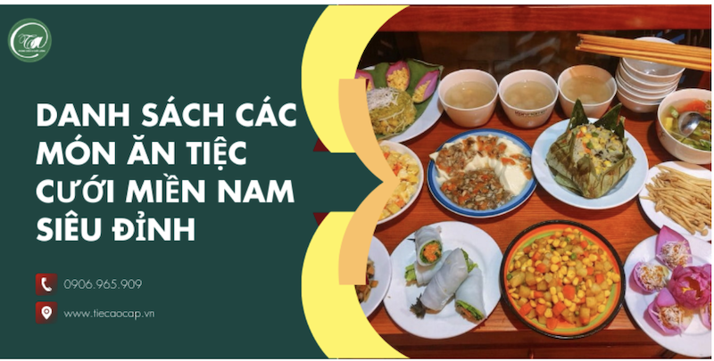 Tiết lộ các món ăn tiệc cưới miền Nam siêu ngon